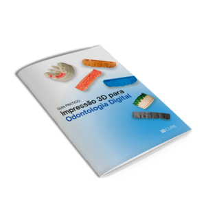E-BOOK 3DCURE - GUIA PRÁTICO DE IMPRESSÃO 3D PARA ODONTOLOGIA DIGITAL